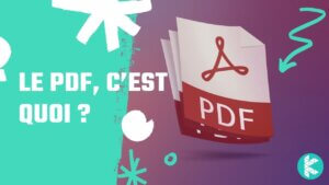 Le PDF, c’est quoi ?